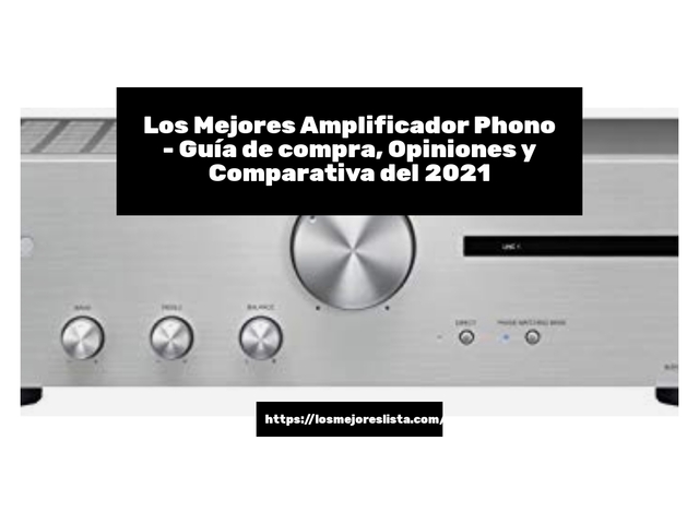 Los 10 Mejores Amplificador Phono – Opiniones 2021