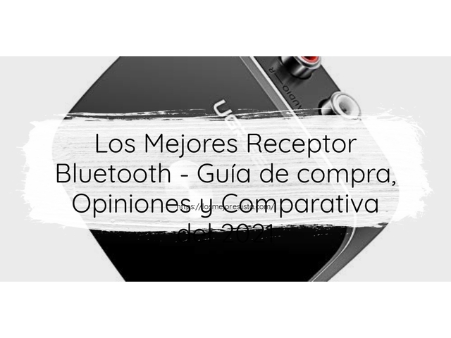 Los 10 Mejores Receptor Bluetooth – Opiniones 2021