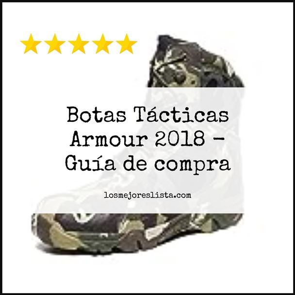 Botas Tácticas Armour 2018 Buying Guide