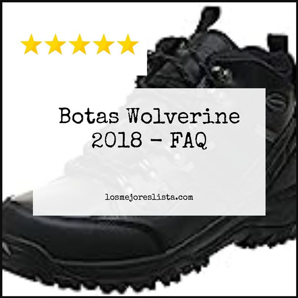 Botas Wolverine 2018 - FAQ