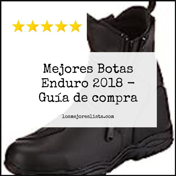Mejores Botas Enduro 2018 - Buying Guide