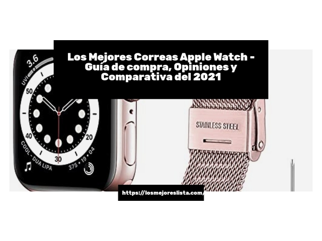 Los 10 Mejores Correas Apple Watch – Opiniones 2021