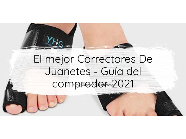 El mejor Correctores De Juanetes - Guía del comprador 2021