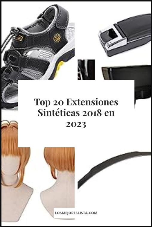 Extensiones Sintéticas 2018 Buying Guide