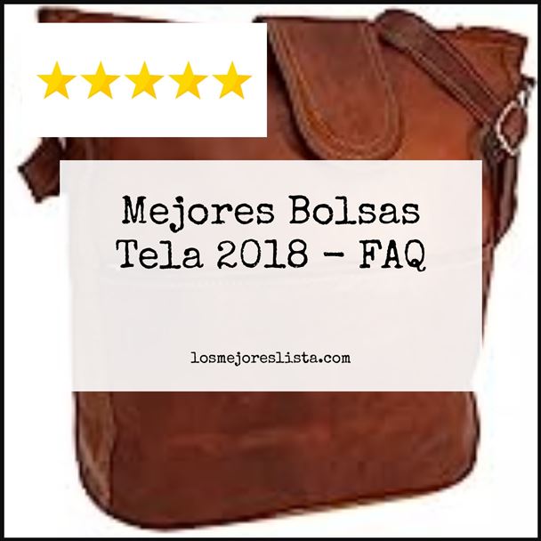Mejores Bolsas Tela 2018 - FAQ