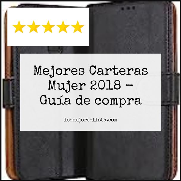 Mejores Carteras Mujer 2018 - Buying Guide