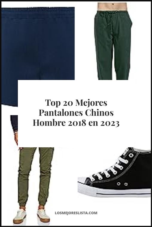 Mejores Pantalones Chinos Hombre 2018 - Buying Guide