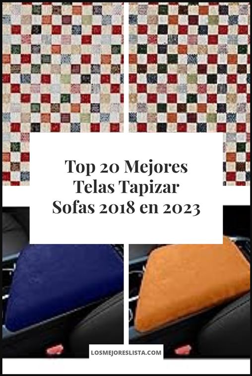 Mejores Telas Tapizar Sofas 2018 Buying Guide