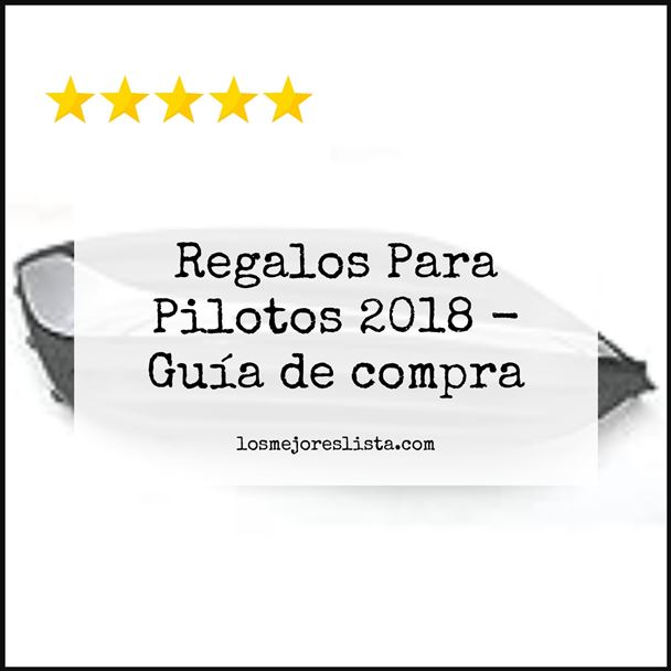 Regalos Para Pilotos 2018 - Buying Guide