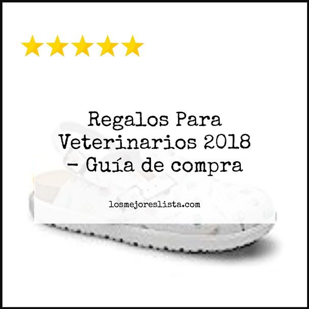 Regalos Para Veterinarios 2018 - Buying Guide