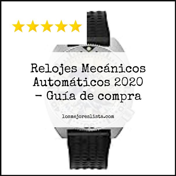 Relojes Mecánicos Automáticos 2020 Buying Guide