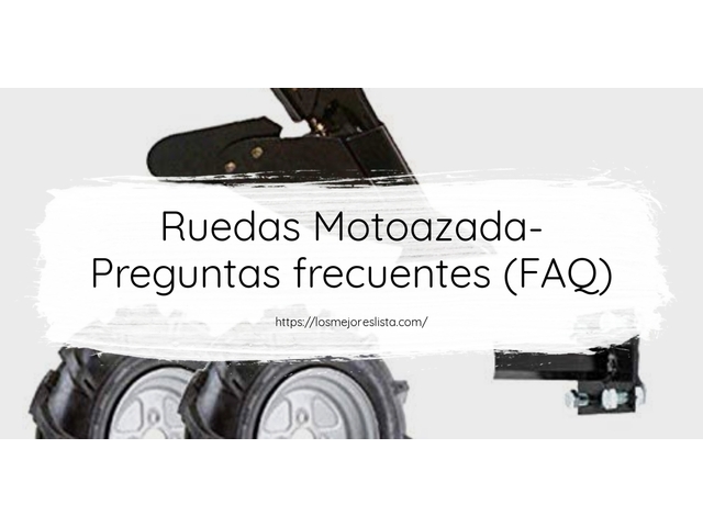 Ruedas Motoazada- Preguntas frecuentes (FAQ)