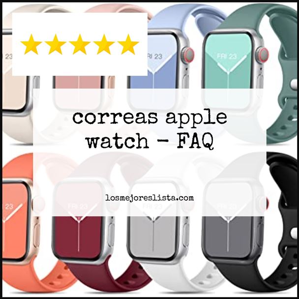 correas apple watch FAQ