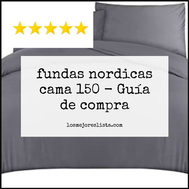 fundas nordicas cama 150 - Buying Guide