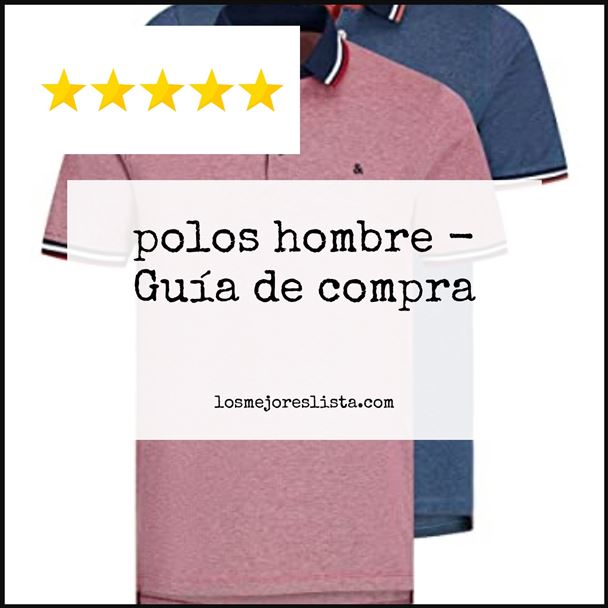 polos hombre Buying Guide
