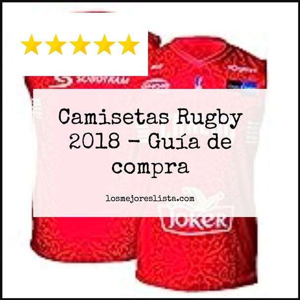 Camisetas Rugby 2018 - Buying Guide