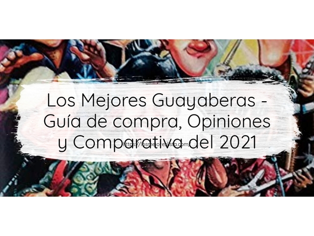 Los 10 Mejores Guayaberas – Opiniones 2021