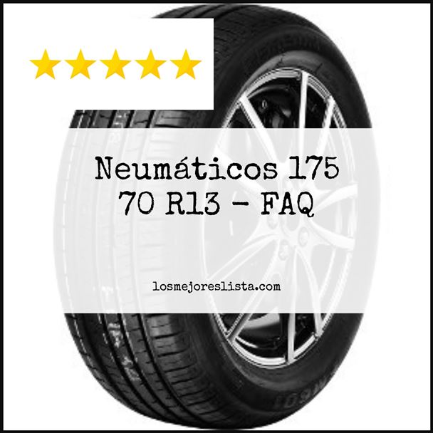 Neumáticos 175 70 R13 FAQ