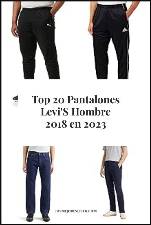 Pantalones Levi'S Hombre 2018 - Buying Guide