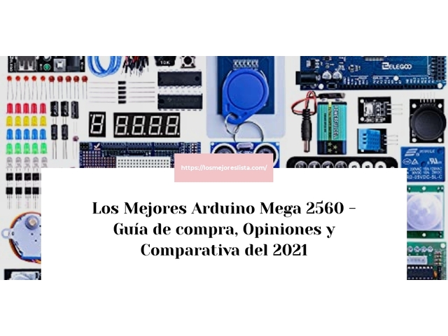 Los 10 Mejores Arduino Mega 2560 – Opiniones 2021