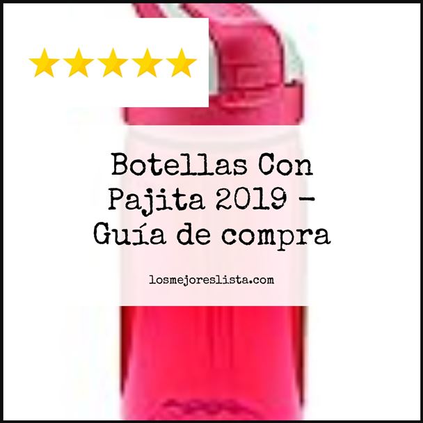 Botellas Con Pajita 2019 Buying Guide