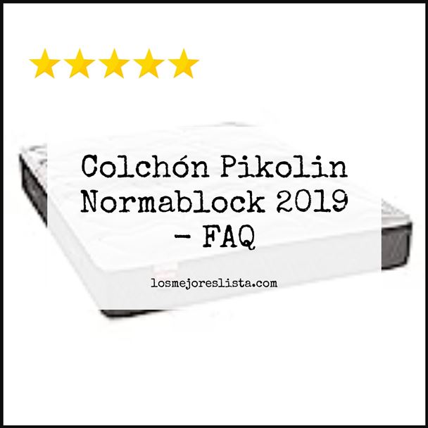 Colchón Pikolin Normablock 2019 - FAQ