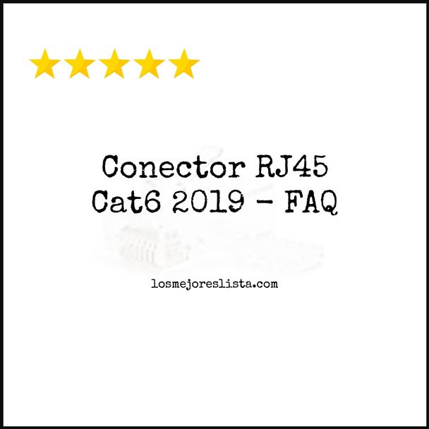 Conector RJ45 Cat6 2019 FAQ