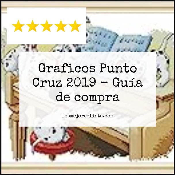 Graficos Punto Cruz 2019 Buying Guide