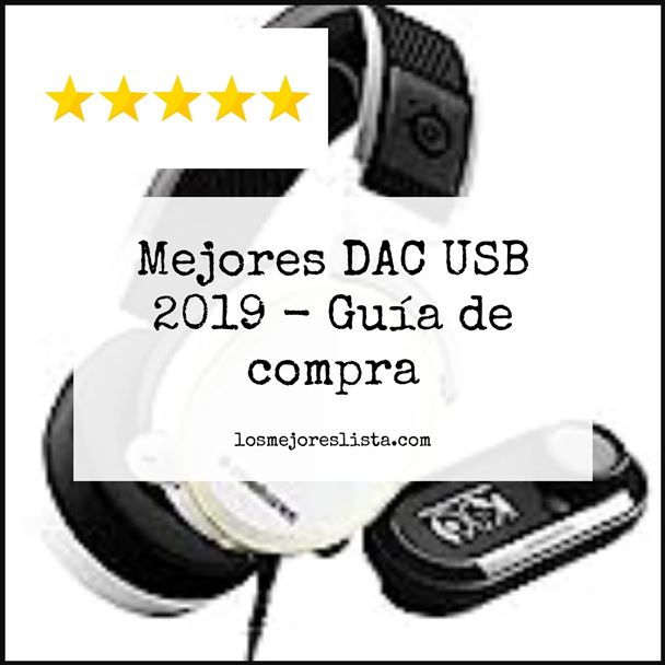 Mejores DAC USB 2019 - Buying Guide