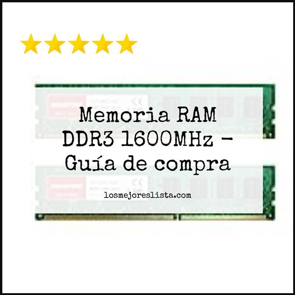 Memoria RAM DDR3 1600MHz - Buying Guide