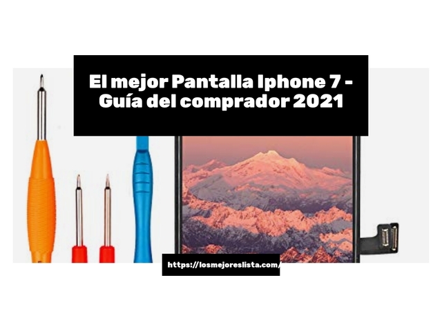 El mejor Pantalla Iphone 7 - Guía del comprador 2021