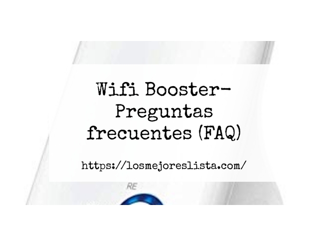 Wifi Booster- Preguntas frecuentes (FAQ)