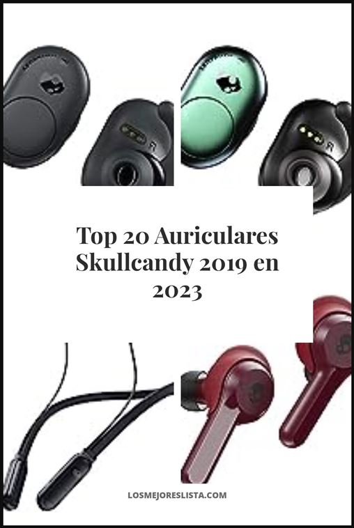 Auriculares Skullcandy 2019 Buying Guide