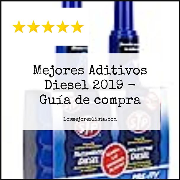 Mejores Aditivos Diesel 2019 - Buying Guide