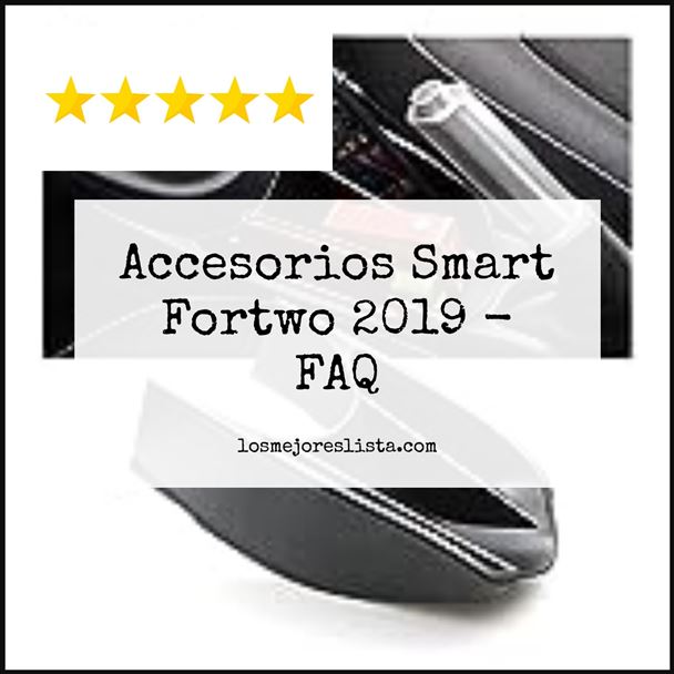 Accesorios Smart Fortwo 2019 FAQ