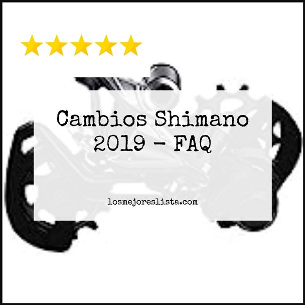 Cambios Shimano 2019 - FAQ