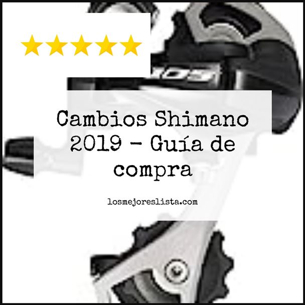 Cambios Shimano 2019 - Buying Guide