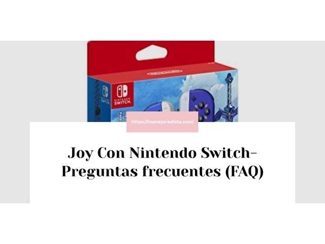 Joy Con Nintendo Switch- Preguntas frecuentes (FAQ)