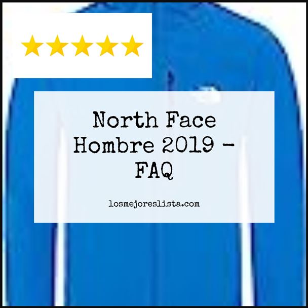 North Face Hombre 2019 - FAQ