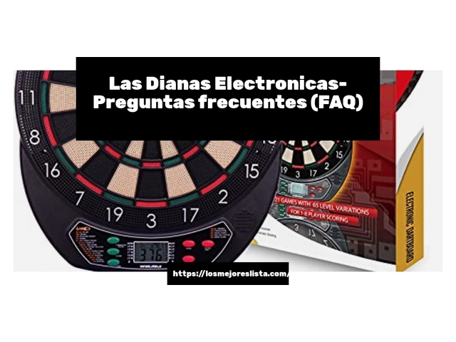 Las Dianas Electronicas- Preguntas frecuentes (FAQ)
