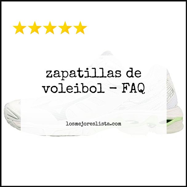 zapatillas de voleibol FAQ