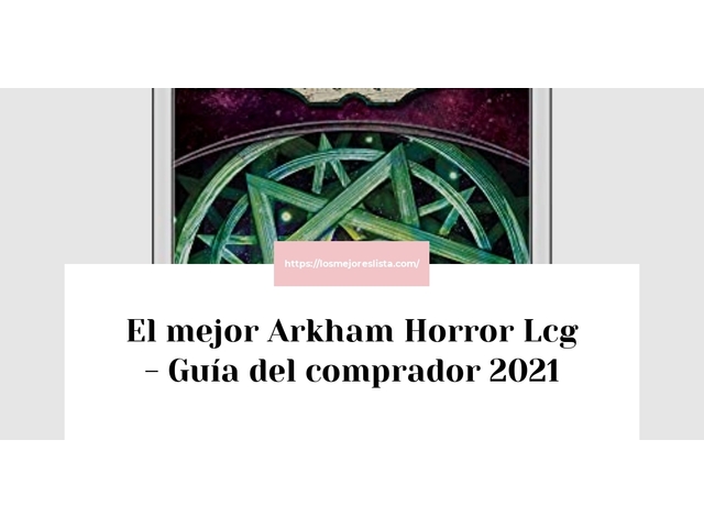 El mejor Arkham Horror Lcg - Guía del comprador 2021