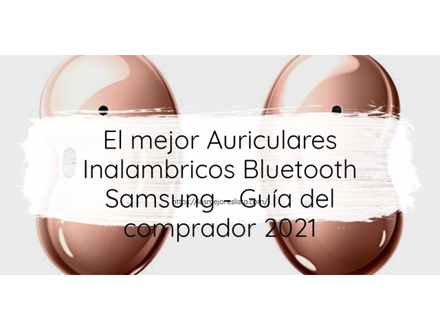 El mejor Auriculares Inalambricos Bluetooth Samsung - Guía del comprador 2021