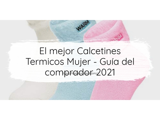 El mejor Calcetines Termicos Mujer - Guía del comprador 2021