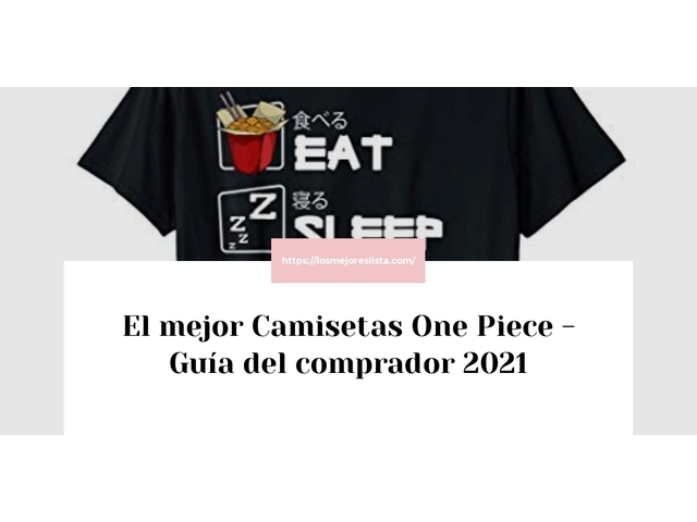 El mejor Camisetas One Piece - Guía del comprador 2021