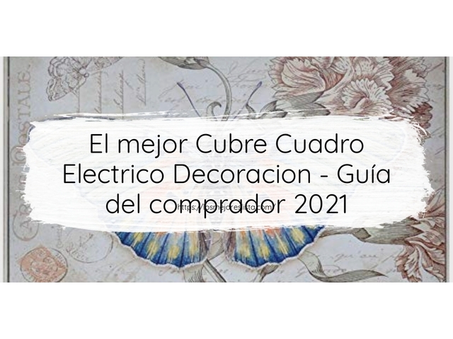 El mejor Cubre Cuadro Electrico Decoracion - Guía del comprador 2021