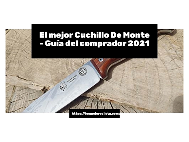 El mejor Cuchillo De Monte - Guía del comprador 2021