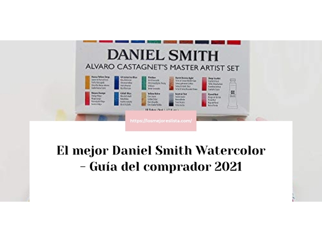 El mejor Daniel Smith Watercolor - Guía del comprador 2021