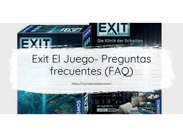 Exit El Juego- Preguntas frecuentes (FAQ)
