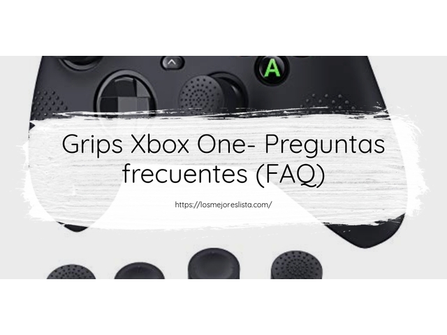 Grips Xbox One- Preguntas frecuentes (FAQ)